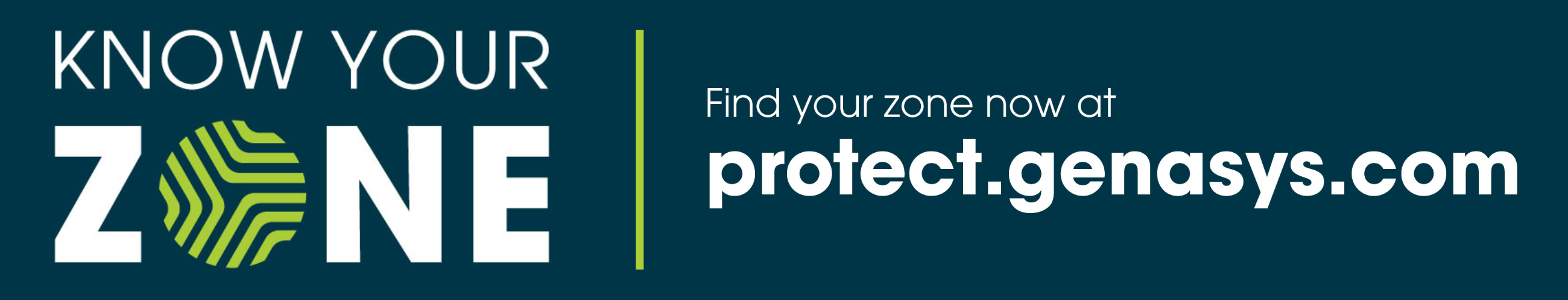 Know Your Zone. Find your zone now at protect.genasys.com